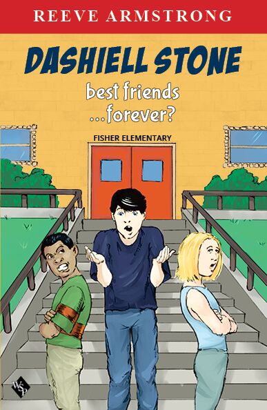 Cover of Dashiell Stone: Best Friends ... Forever? by Reeve Armstrong